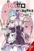 Couverture cartonnée Re:ZERO -Starting Life in Another World- Short Story Collection, Vol. 2 (light novel) de Tappei Nagatsuki