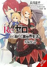 Kartonierter Einband Re:ZERO -Starting Life in Another World- Short Story Collection, Vol. 4 (light novel) von Moon Sarah, Otsuka Shinichirou, Nagatsuki Tappei