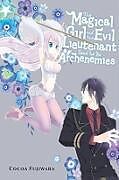 Couverture cartonnée The Magical Girl and the Evil Lieutenant Used to Be Archenemies de Cocoa Fujiwara