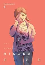 Kartonierter Einband The Summer Hikaru Died, Vol. 4 von Abigail Blackman, Ajani Oloye, Mokumokuren Mokumokuren