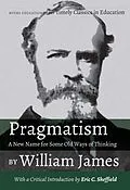 E-Book (pdf) Pragmatism - A New Name for Some Old Ways of Thinking by William James von James