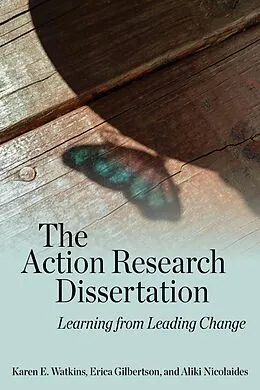 E-Book (pdf) Action Research Dissertation von Watkins Karen E. Watkins, Gilbertson Erica Gilbertson, Nicolaides Aliki Nicolaides