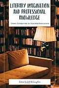 E-Book (epub) Literary Imagination and Professional Knowledge von 