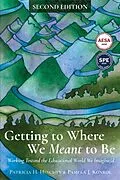 E-Book (epub) Getting to Where We Meant to Be von Hinchey Patricia H. Hinchey, Konkol Pamela J. Konkol
