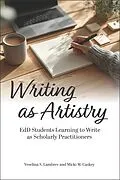E-Book (epub) Writing as Artistry von Lambrev Veselina S. Lambrev, Caskey Micki M. Caskey