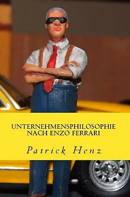 E-Book (epub) Unternehmensphilosophie nach Enzo Ferrari von Patrick Henz