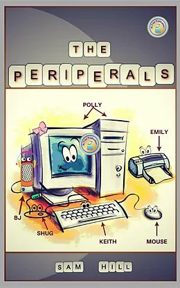 E-Book (epub) The Peripherals. What if Computers Could Talk? von Sam Hill, S C Hamill