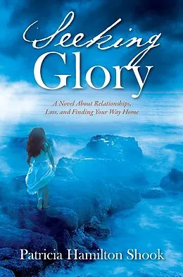 E-Book (epub) Seeking Glory von Patricia Hamilton Shook