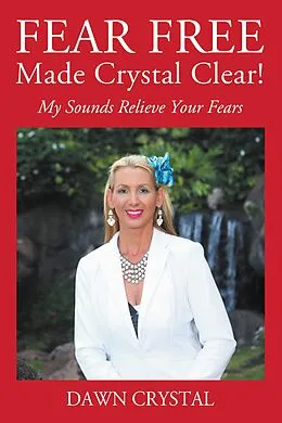 E-Book (epub) FEAR FREE Made Crystal Clear von Dawn Crystal