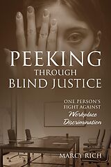 eBook (epub) Peeking Through Blind Justice de Marcy Rich