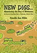 E-Book (epub) NEW DIGS... Abandoning the Bog of Bitterness von Pamella Ann Miller