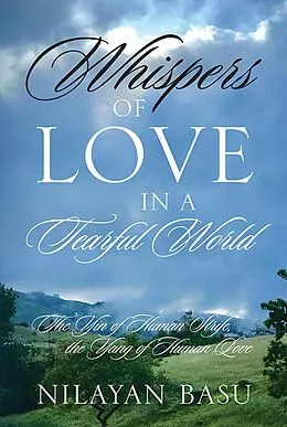 E-Book (epub) Whispers of Love in a Tearful World von Nilayan Basu