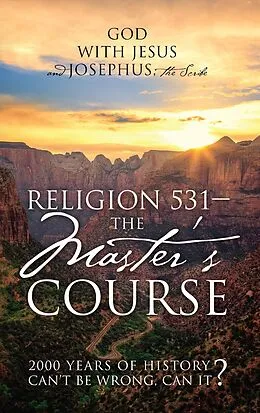 E-Book (epub) Religion 531 - The Master's Course von Josephus the Scribe