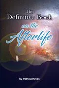 E-Book (epub) Definitive Book on the Afterlife von Patricia Hayes
