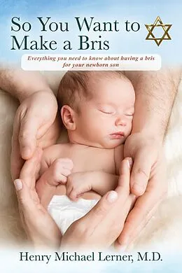 ePUB So You Want to Make a Bris von M. D. Henry Michael Lerner