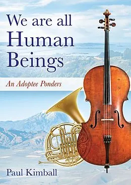 E-Book (epub) We Are All Human Beings von Paul Kimball