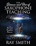 E-Book (epub) Science and Art of Saxophone Teaching von Ray Smith