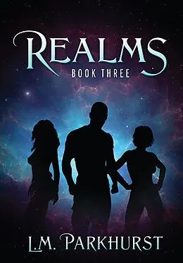 E-Book (epub) Realms Book Three von L. M. Parkhurst