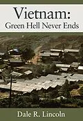 E-Book (epub) Vietnam: Green Hell Never Ends von Dale R. Lincoln