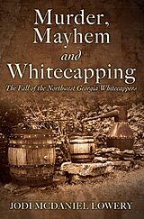 eBook (epub) Murder, Mayhem and Whitecapping de Jodi McDaniel Lowery