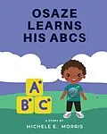 E-Book (epub) Osaze Learns His ABC's von Michele E. Morris