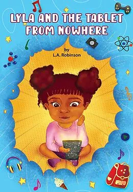 E-Book (epub) Lyla and the Tablet from Nowhere von L. A. Robinson