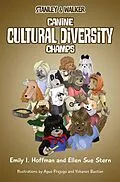 E-Book (epub) CANINE CULTURAL DIVERSITY CHAMPS von Emily I. Hoffman, Ellen Sue Stern