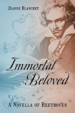 E-Book (epub) Immortal Beloved von Jeanne Blanchet