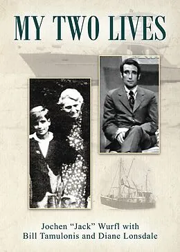 E-Book (epub) My Two Lives von Jochen "Jack" Wurfl