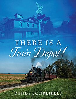 eBook (epub) There is a Train Depot! de Randy Schreifels