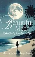 E-Book (epub) Beautiful Moon von Maria Alice Silva-Amey