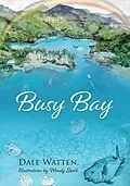 E-Book (epub) Busy Bay von Dale Watten