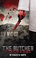 E-Book (epub) The Butcher In The City of Angels von Stacey K. Smith