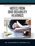 E-Book (epub) Notes from OHO Disability Hearings von M. D. Alexandre B. Todorov