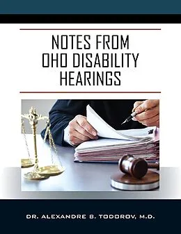 E-Book (epub) Notes from OHO Disability Hearings von M. D. Alexandre B. Todorov