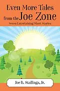 E-Book (epub) Even More Tales from the Joe Zone von Jr Joe B. Stallings