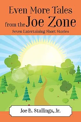 E-Book (epub) Even More Tales from the Joe Zone von Jr Joe B. Stallings