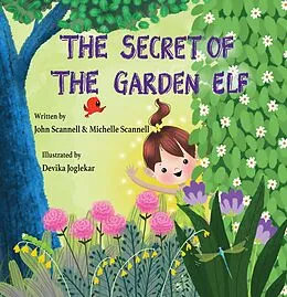 E-Book (epub) The Secret of the Garden Elf von John R. Scannell, Michelle Scannell