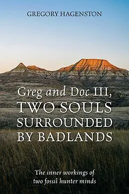 E-Book (epub) Greg and Doc III, Two Souls Surrounded by Badlands von Gregory Hagenston