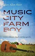 E-Book (epub) Music City Farm Boy von Sheer Marc Allen