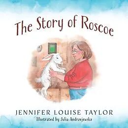 E-Book (epub) The Story of Roscoe von Jennifer Louise Taylor