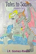 E-Book (epub) Tales in Scales: Invasion by Fire von J. F. Gomez-Rivera