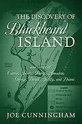 E-Book (epub) The Discovery of Blackbeard Island, and stories of Carrie, Sandy, Percy, Amadou, George, Derek, Scotty, and Diana von Joe Cunningham