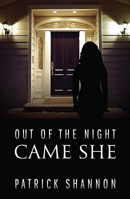 E-Book (epub) Out of the Night Came She von Patrick Shannon
