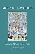 E-Book (epub) Mozart in the Woods von Carl Ellenberger