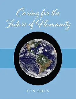 E-Book (epub) Caring for the Future of Humanity von Yun Chen