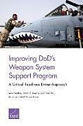 Kartonierter Einband Improving DoD's Weapon System Support Program von Marc Robbins, James R. Broyles, Josh Girardini