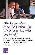 Kartonierter Einband The Project May Serve the Nation--But What about Us, Who Live Here?" von Jonah Blank, Shira Efron, Katya Migacheva