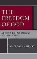 E-Book (epub) The Freedom of God von James Daryn Henry