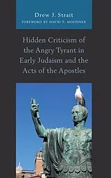 Fester Einband Hidden Criticism of the Angry Tyrant in Early Judaism and the Acts of the Apostles von Drew J. Strait